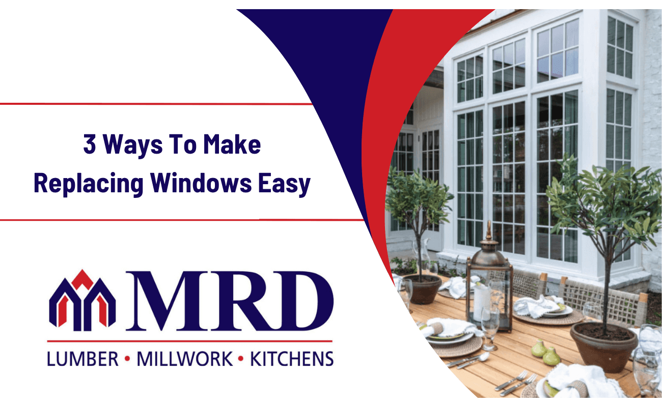 3 Ways to Make Replacing Windows Easy