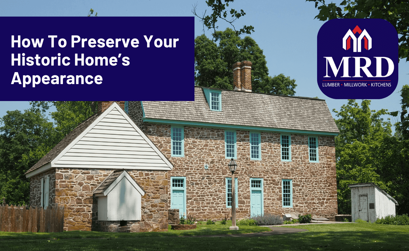 How To Preserve Your Historic Home’s Appearance