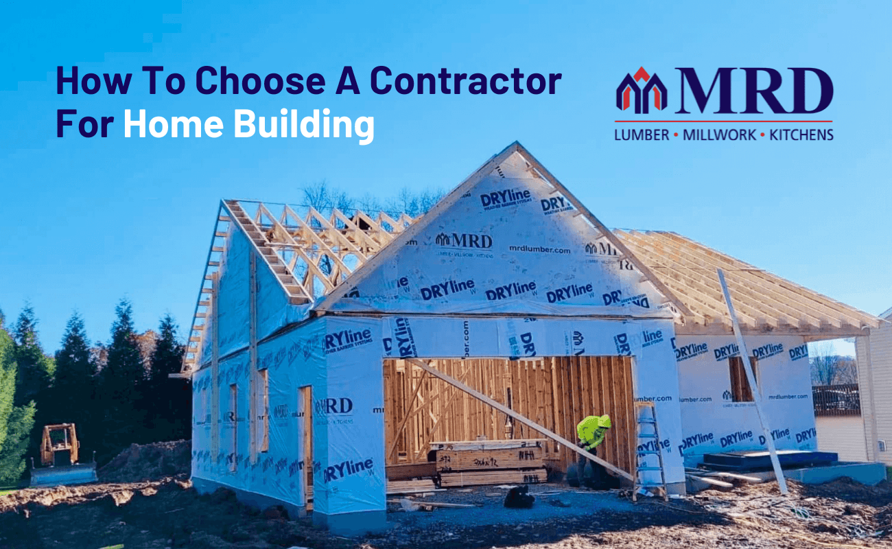 How To Choose A Contractor For Home Building
